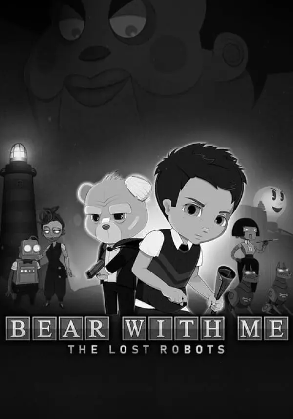 

Bear With Me: The Lost Robots