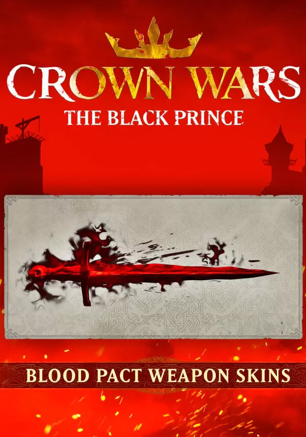 

Crown Wars: The Black Prince - Blood Pact Weapon Skins