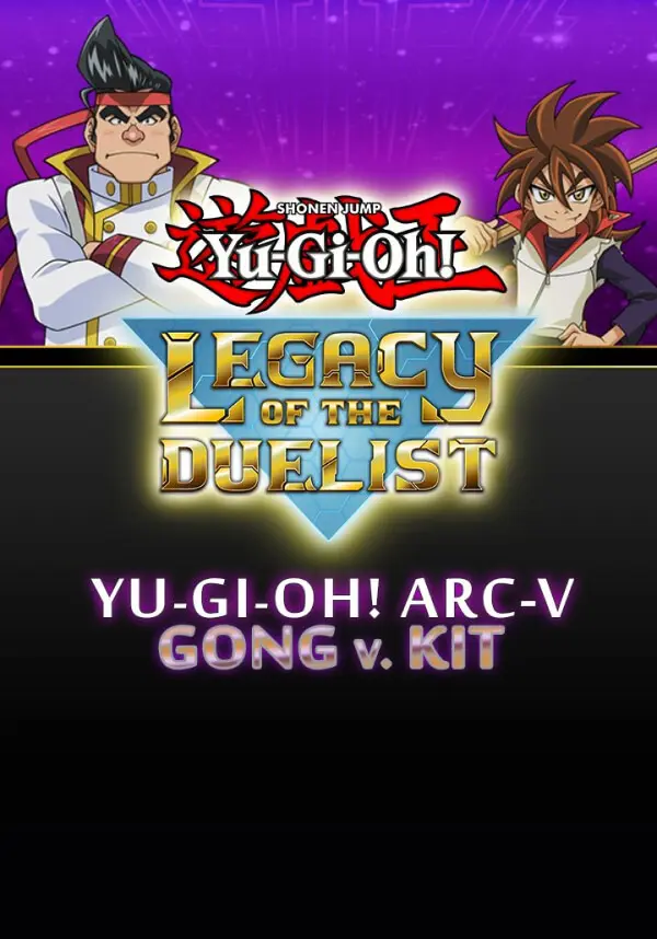 

Yu-Gi-Oh! ARC-V: Gong v. Kit