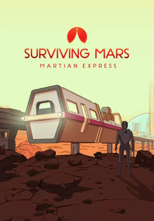 

Surviving Mars: Martian Express