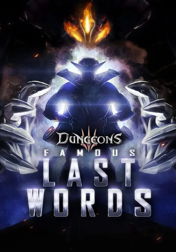 

Dungeons 3 – Famous Last Words