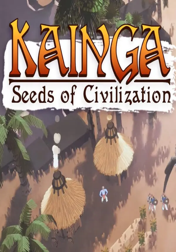 

Kainga: Seeds of Civilization