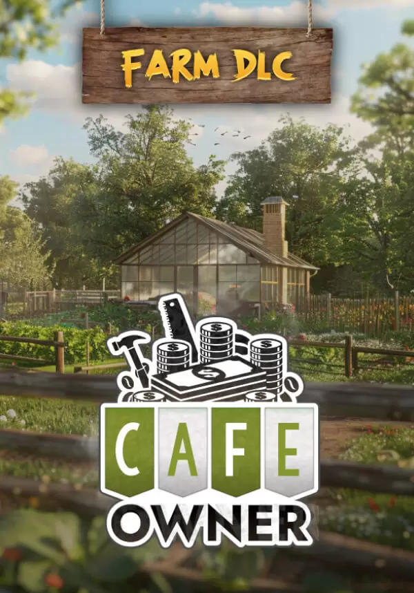 

Cafe Owner Simulator - Farm DLC