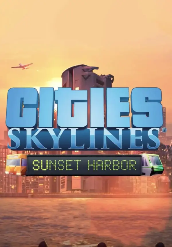 

Cities: Skylines - Sunset Harbor