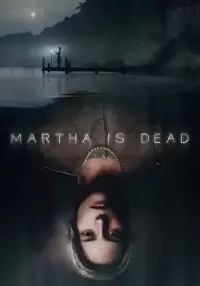 

Martha is Dead