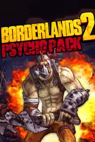

Borderlands 2: Psycho Pack