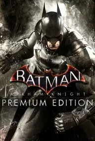 

Batman: Arkham Knight - Premium Edition