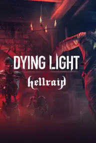 

Dying Light - Hellraid