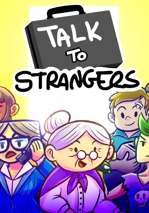 

Talk to Strangers