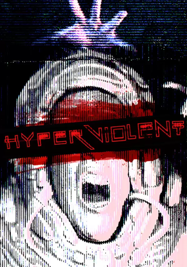 

HYPERVIOLENT