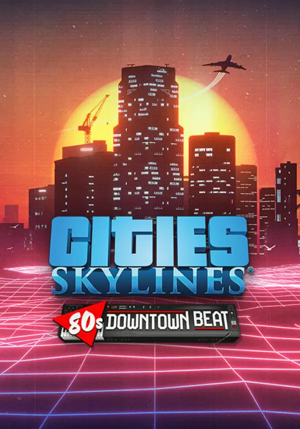 

Cities: Skylines - 80's Downtown Beat