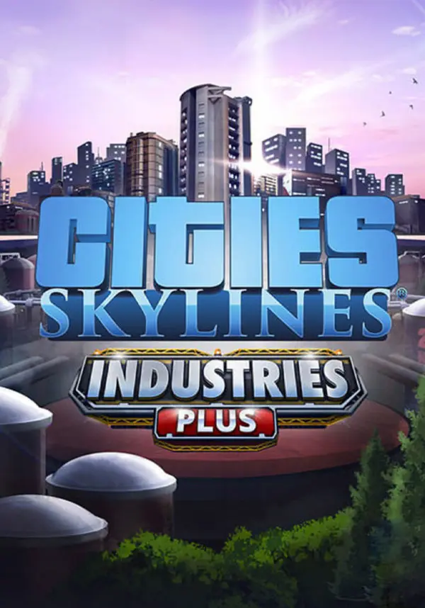 

Cities: Skylines - Industries Plus