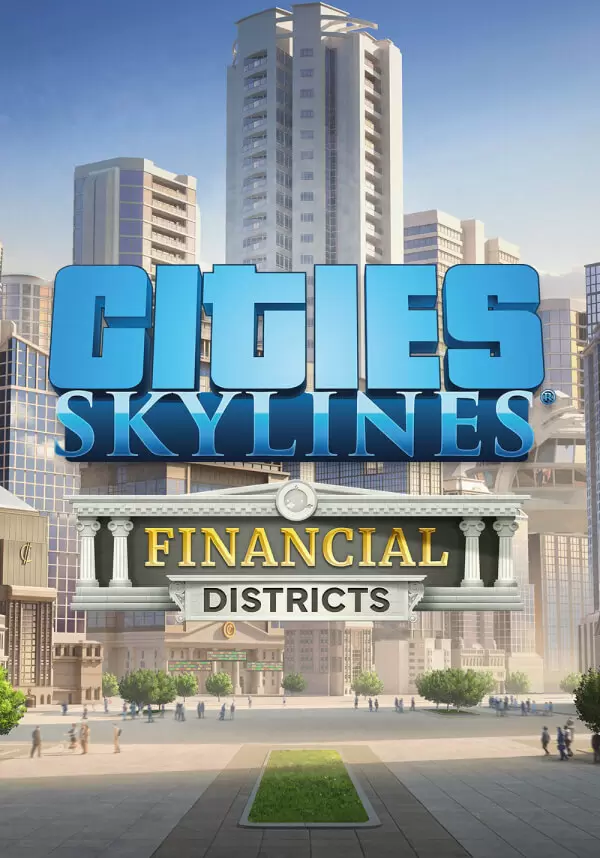 

Cities: Skylines - Financial Districts