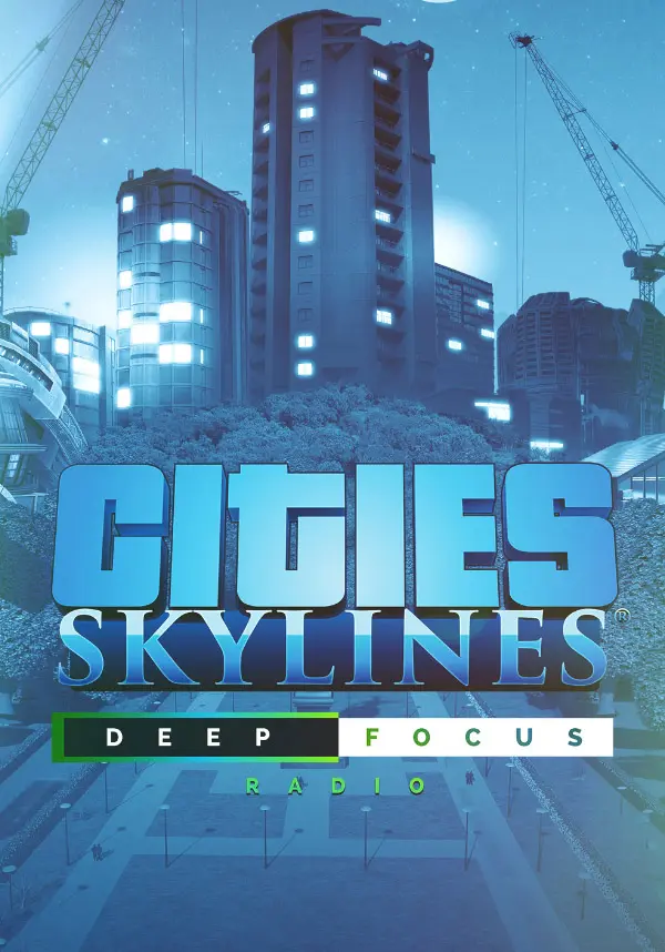 

Cities: Skylines - Deep Focus Radio