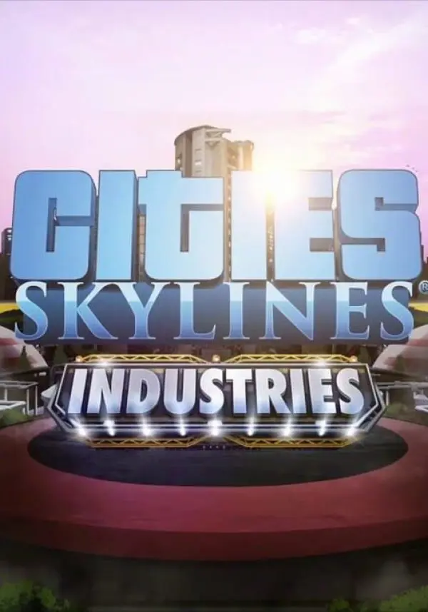 

Cities: Skylines - Industries