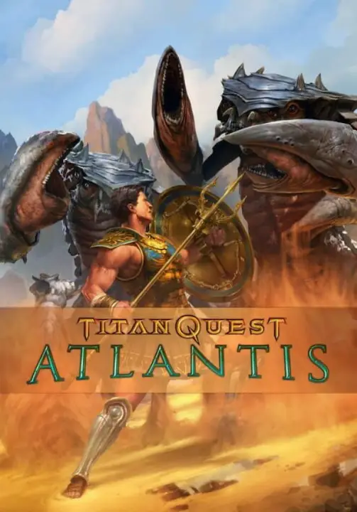 

Titan Quest Anniversary Edition. Titan Quest: Atlantis