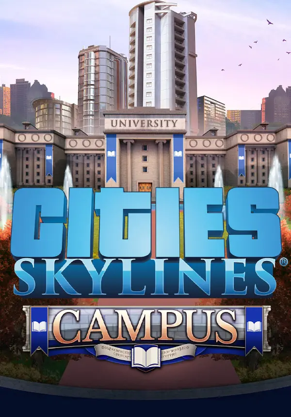 

Cities: Skylines - Campus