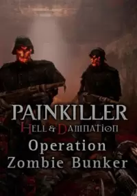 

Painkiller Hell & Damnation: Operation "Zombie Bunker"