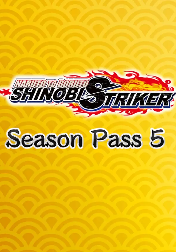 

NARUTO TO BORUTO: SHINOBI STRIKER - Season Pass 5