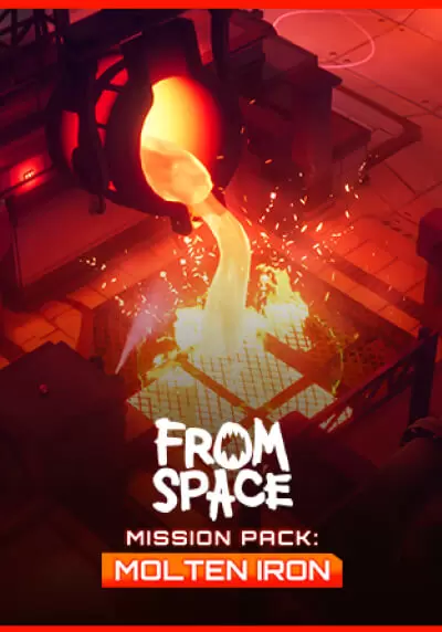 

From Space - Mission Pack: Molten Iron