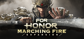 

For Honor: Marching Fire