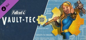 

Fallout 4 - Vault-Tec Workshop