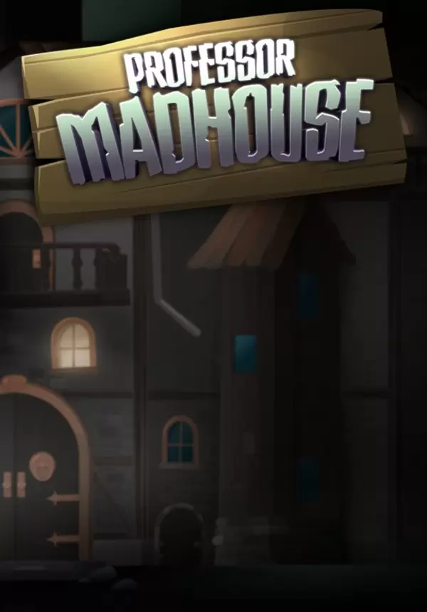

Professor Madhouse