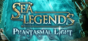 

Sea Legends: Phantasmal Light