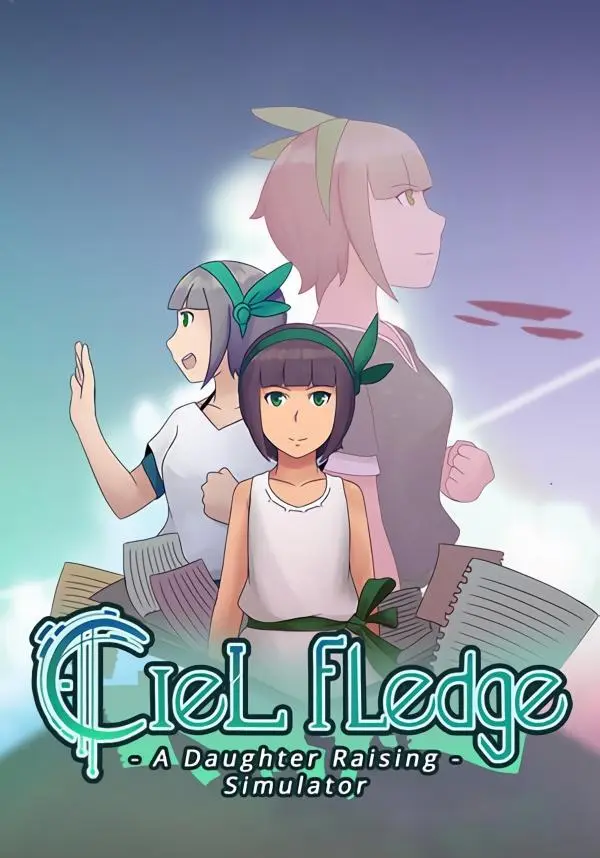 

Ciel Fledge: A Daughter Raising Simulator