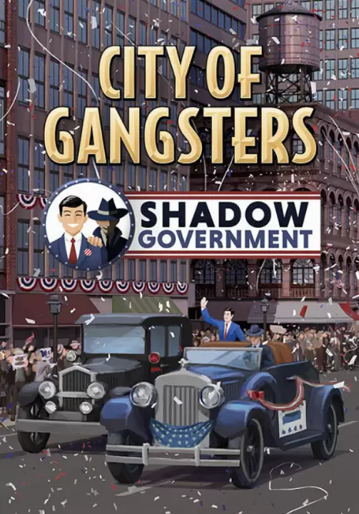 

City of Gangsters: Shadow Government