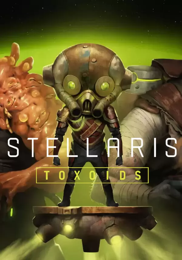 

Stellaris: Toxoids Species Pack