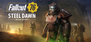 

Fallout 76 - Steel Dawn (Steam). Fallout 76 - Steel Dawn Deluxe Edition (Steam)