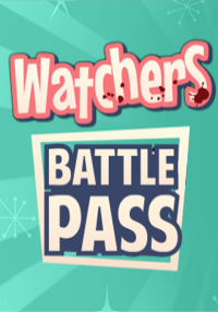 

Watchers: Battle Pass