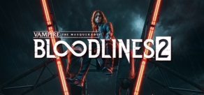 

Vampire: The Masquerade® - Bloodlines™ 2 (Pre-Order)