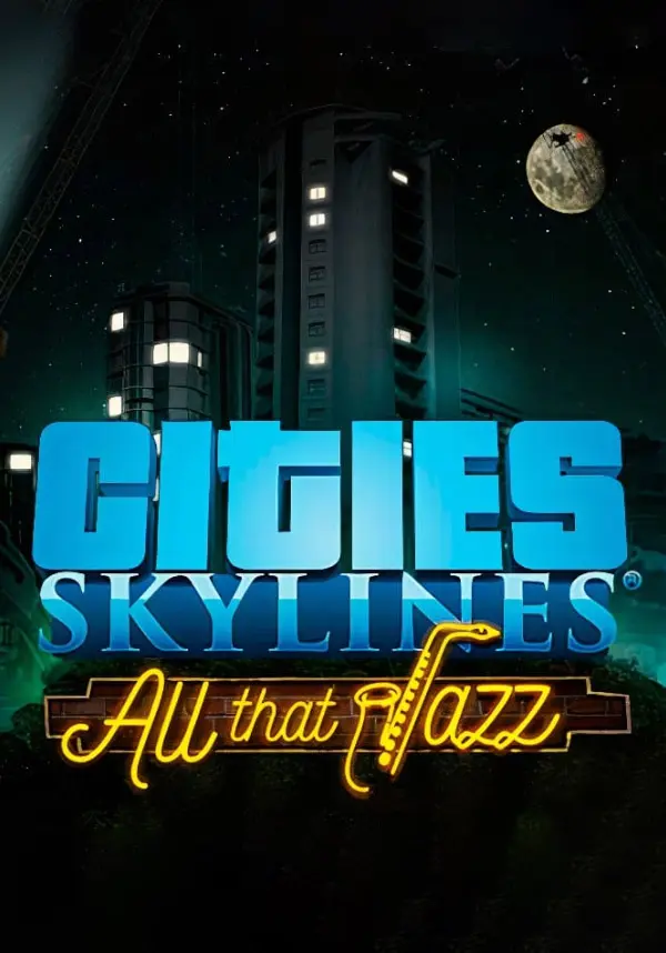 

Cities: Skylines - All That Jazz