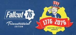 

Fallout 76 - Tricentennial Edition