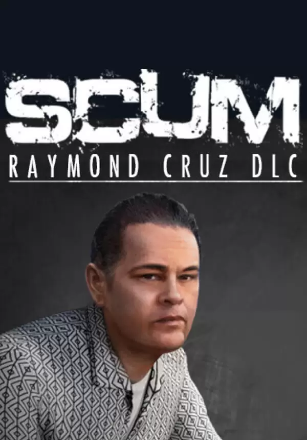 

SCUM: Raymond Cruz Character Pack