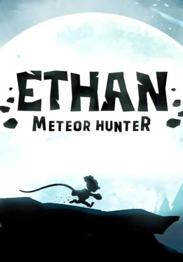 

Ethan: Meteor Hunter