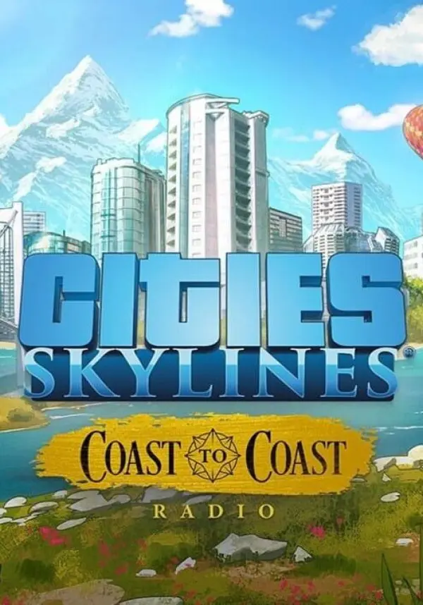 

Cities: Skylines - Coast to Coast Radio